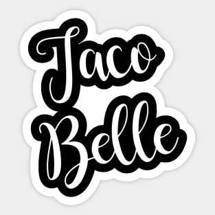 Taco Belle Funny Mexican Shirts for Cinco de Mayo Sticker